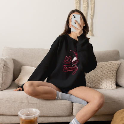 Let's Get Tannat-y Sweatshirt