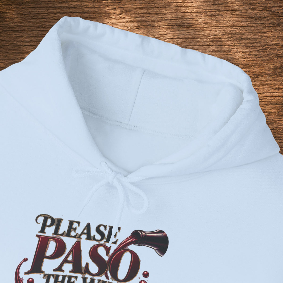 Please Paso The Wine Hoodie