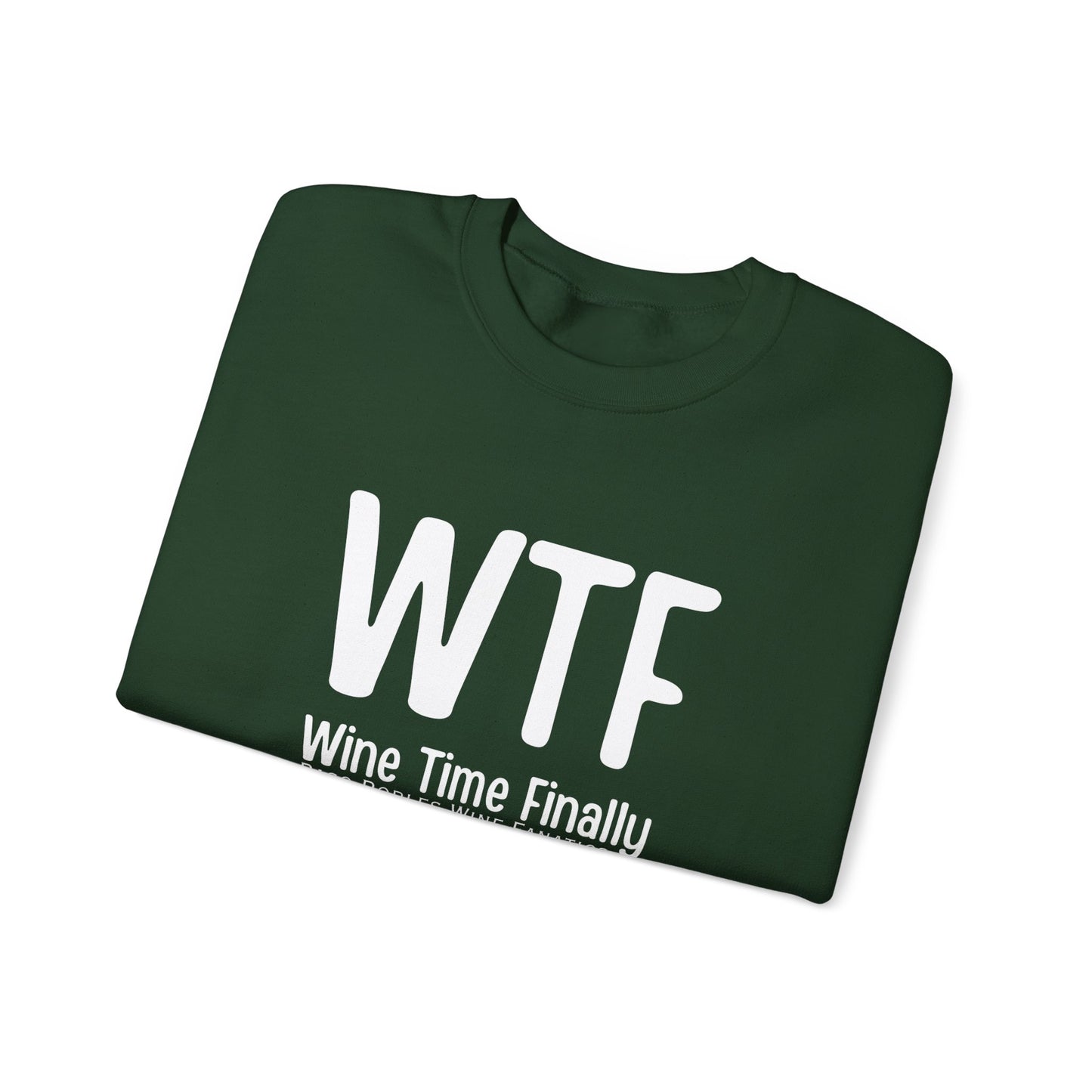WTF Wine Tasting Finally Sweatshirt