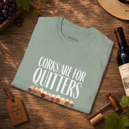 Corks Are For Quitters Crewneck Tee