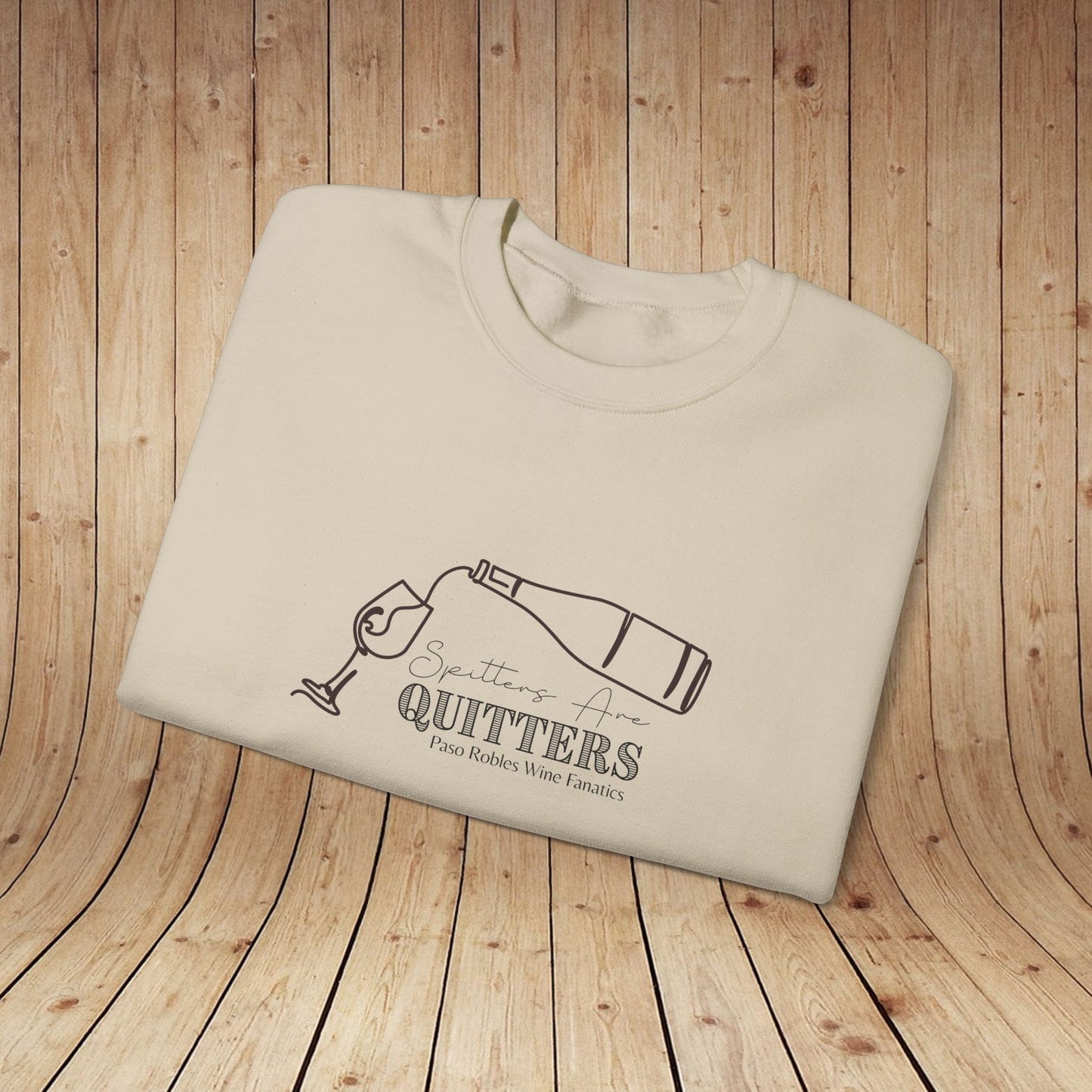 Spitters are Quitters Wine Sweatshirt