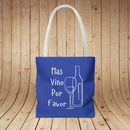 Mas Vino Por Favor Tote Bag