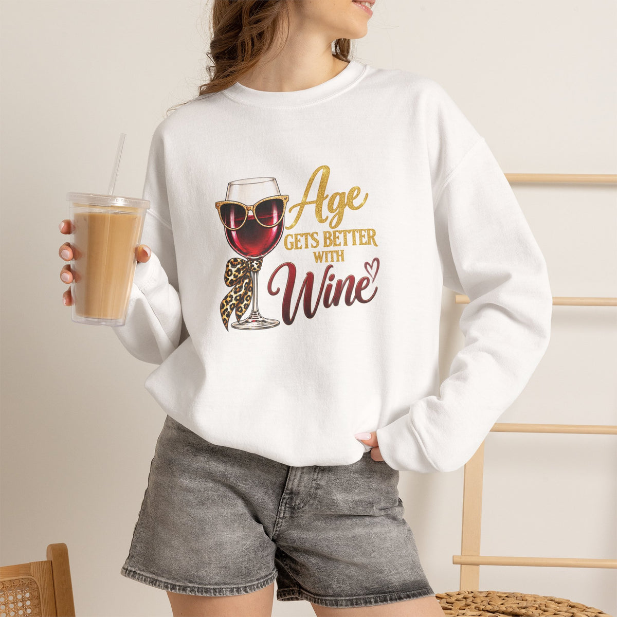 Age Gets Better With Wine Sweatshirt