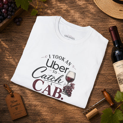 I Took An Uber To Catch A CAB Crewneck T-Shirt