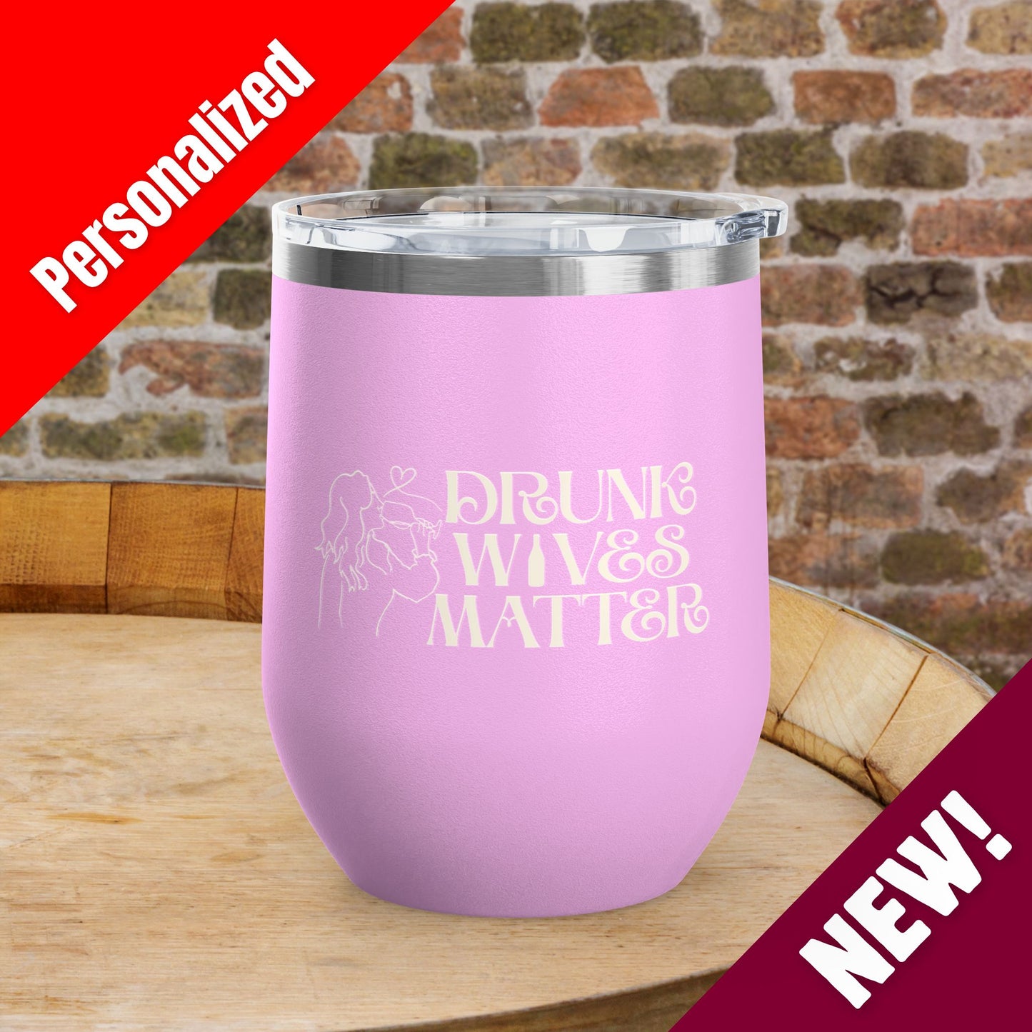 Drunk Wives Matter Personalized 12oz Wine Tumbler