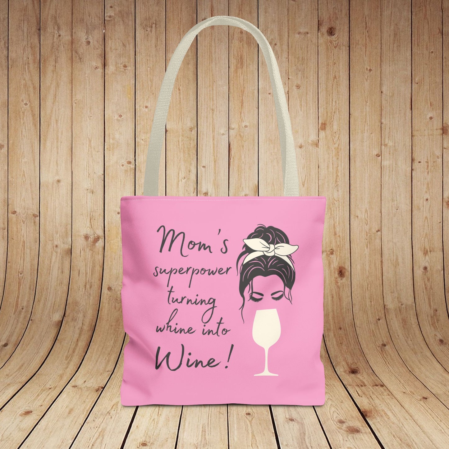 Mom's superpower, turning whine into Wine! Tote Bag
