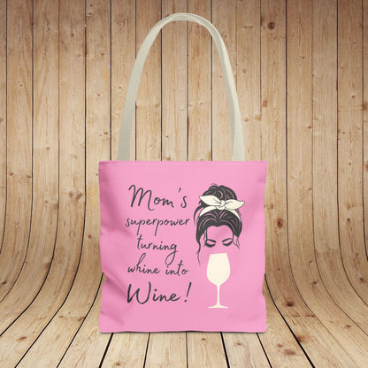 Mom's superpower, turning whine into Wine! Tote Bag