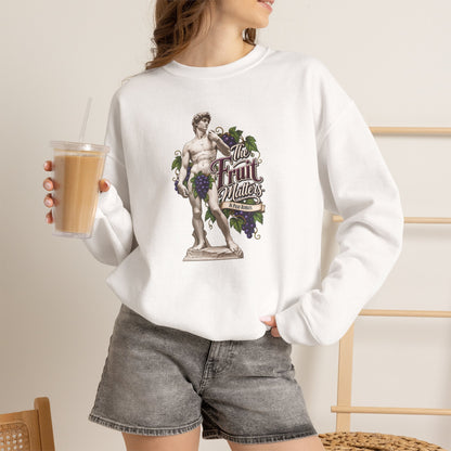 The Fruit Matters In Paso Robles Sweatshirt