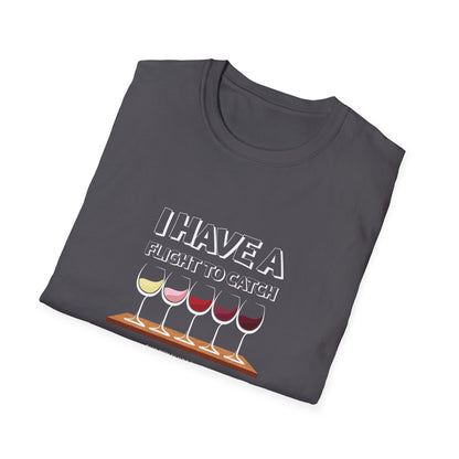 I Have A Flight To Catch Unisex Softstyle T-Shirt
