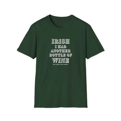 IRISH I Had Another Bottle of Wine Unisex Softstyle T-Shirt