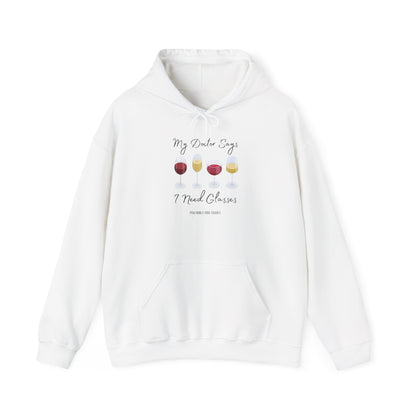 My Doctor Says I Need Glasses Hoodie