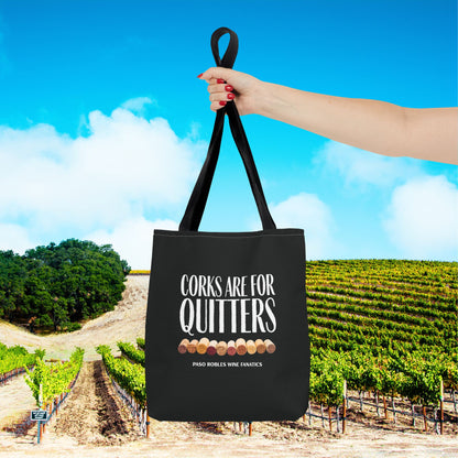 Corks Are For Quitters Tote Bag