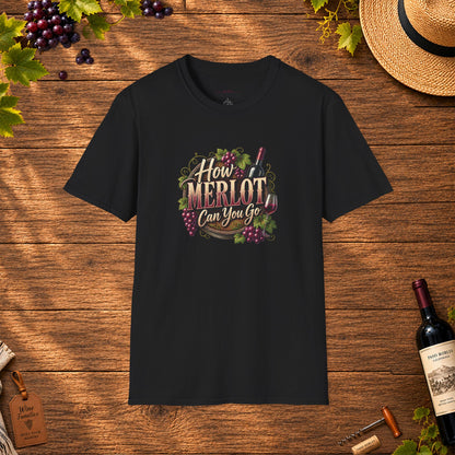How Merlot Can You Go Crewneck T-Shirt