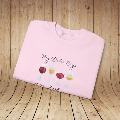 My Doctor Says I Need Glasses Sweatshirt