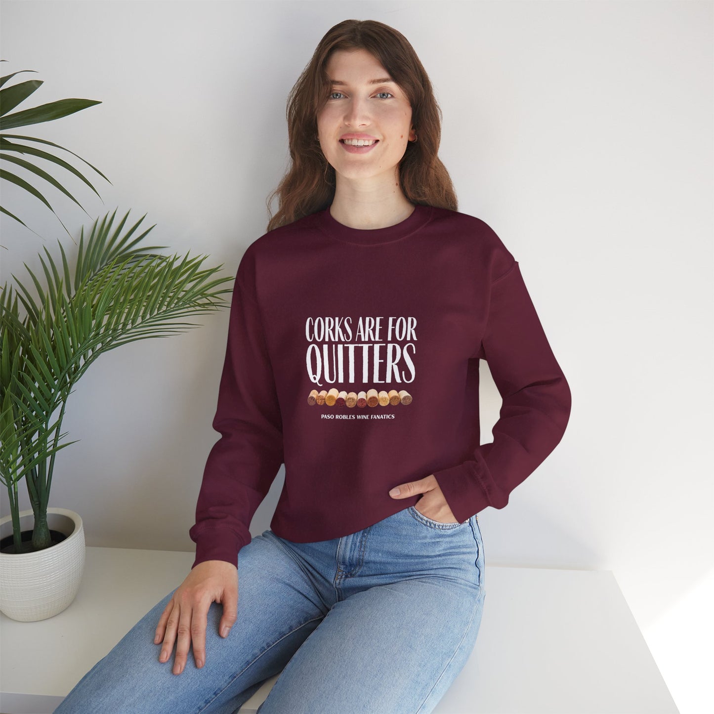 Corks Are For Quitters Sweatshirt