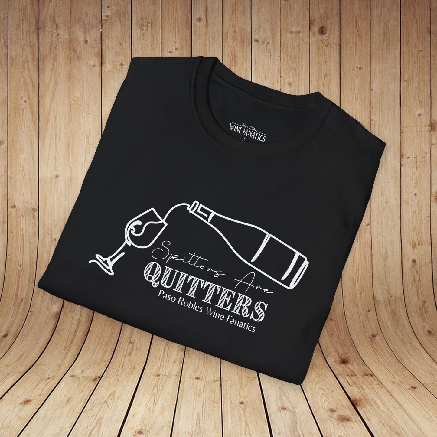 Spitters Are Quitters wine Unisex Softstyle T-Shirt