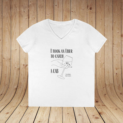 I Took An Uber To Catch A CAB Ladies V-Neck Tee