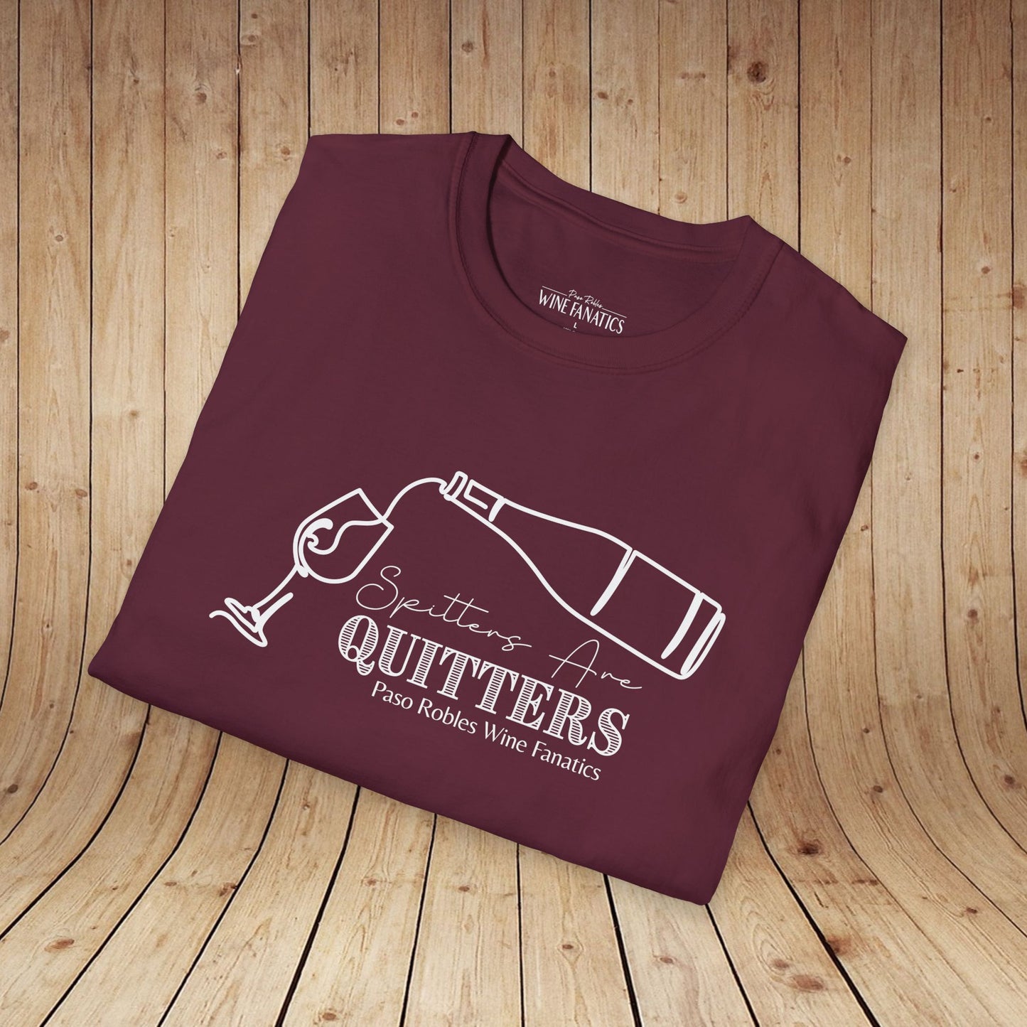Spitters Are Quitters wine Unisex Softstyle T-Shirt