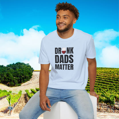 Drunk Dads Matter T-Shirt