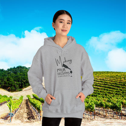 Making Pour Decisions in Napa Valley, CA Hoodie