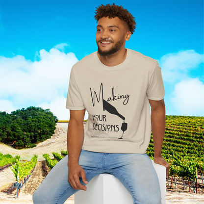 Making Pour Decisions Unisex Softstyle T-Shirt