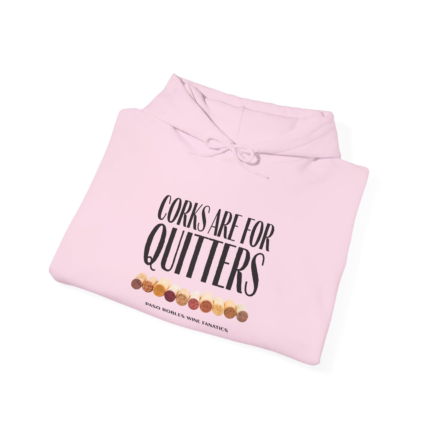 Corks Are For Quitters Hoodie