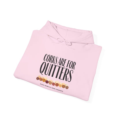 Corks Are For Quitters Hoodie