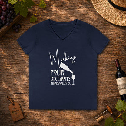 Napa Valley - Making Pour Decisions Ladies' V-Neck Tee