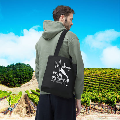 Making Pour Decisions in Temecula Valley, CA Tote Bag