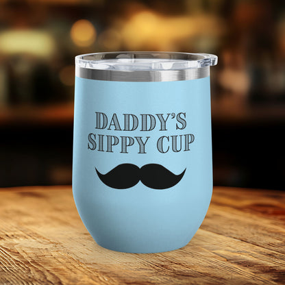Daddy's Sippy Cup (mustache) Wine Tumbler