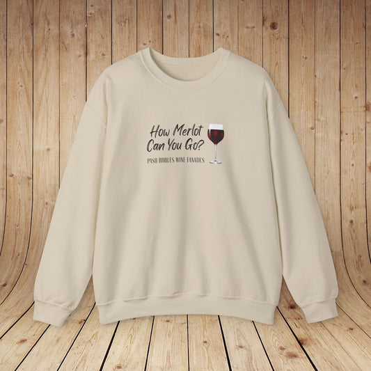 How Merlot Can You Go Sweatshirt
