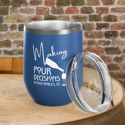 Making Pour Decisions PRWF 12oz Wine Tumbler