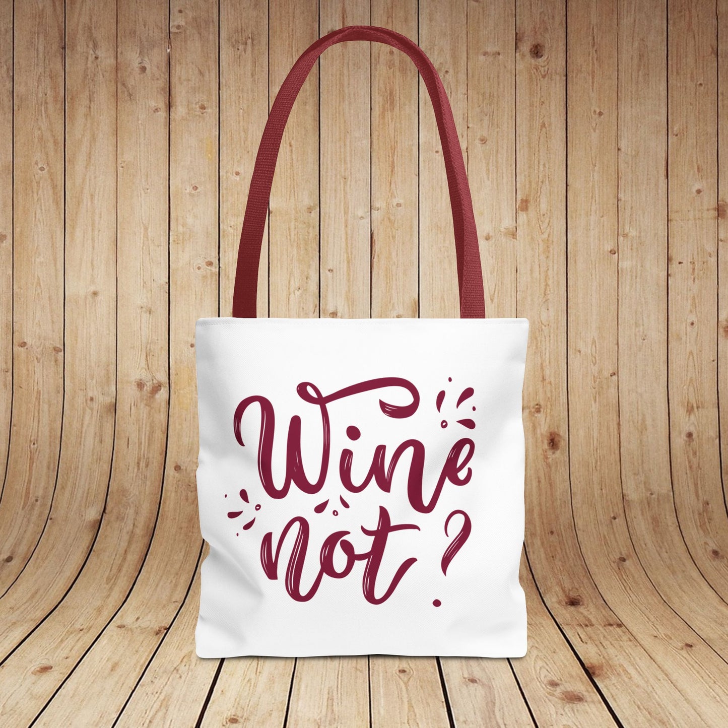 Copy of Wine Not? Tote Bag