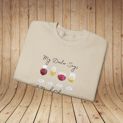 My Doctor Says I Need Glasses Sweatshirt