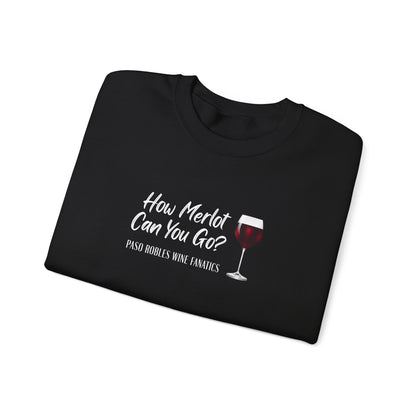 How Merlot Can You Go Sweatshirt