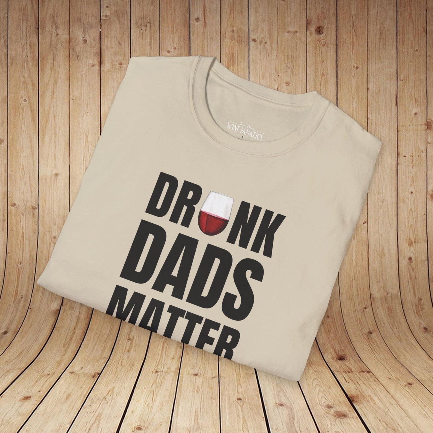 Drunk Dads Matter T-Shirt