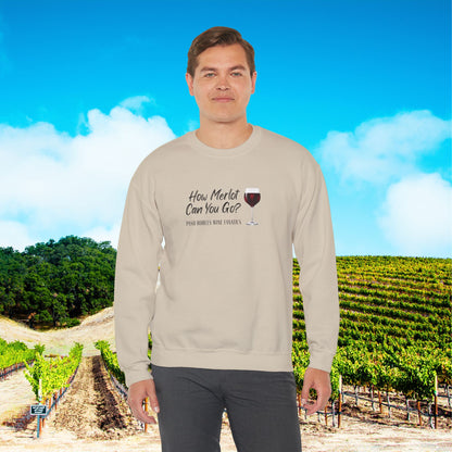 How Merlot Can You Go Sweatshirt