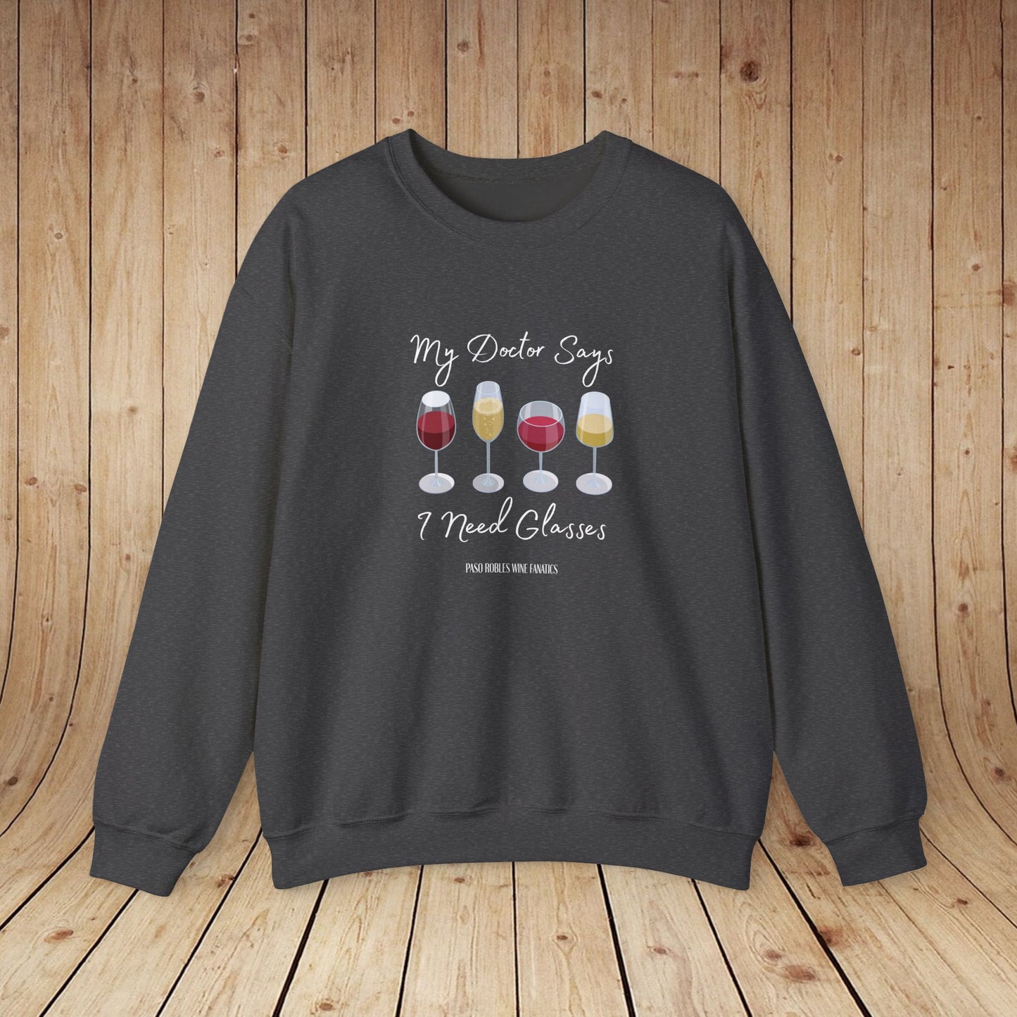 My Doctor Says I Need Glasses Sweatshirt
