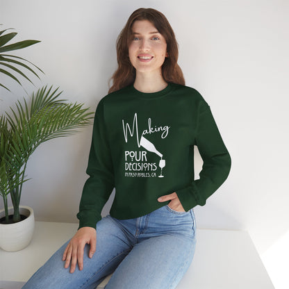 Making Pour Decisions in Paso Robles, CA Sweatshirt