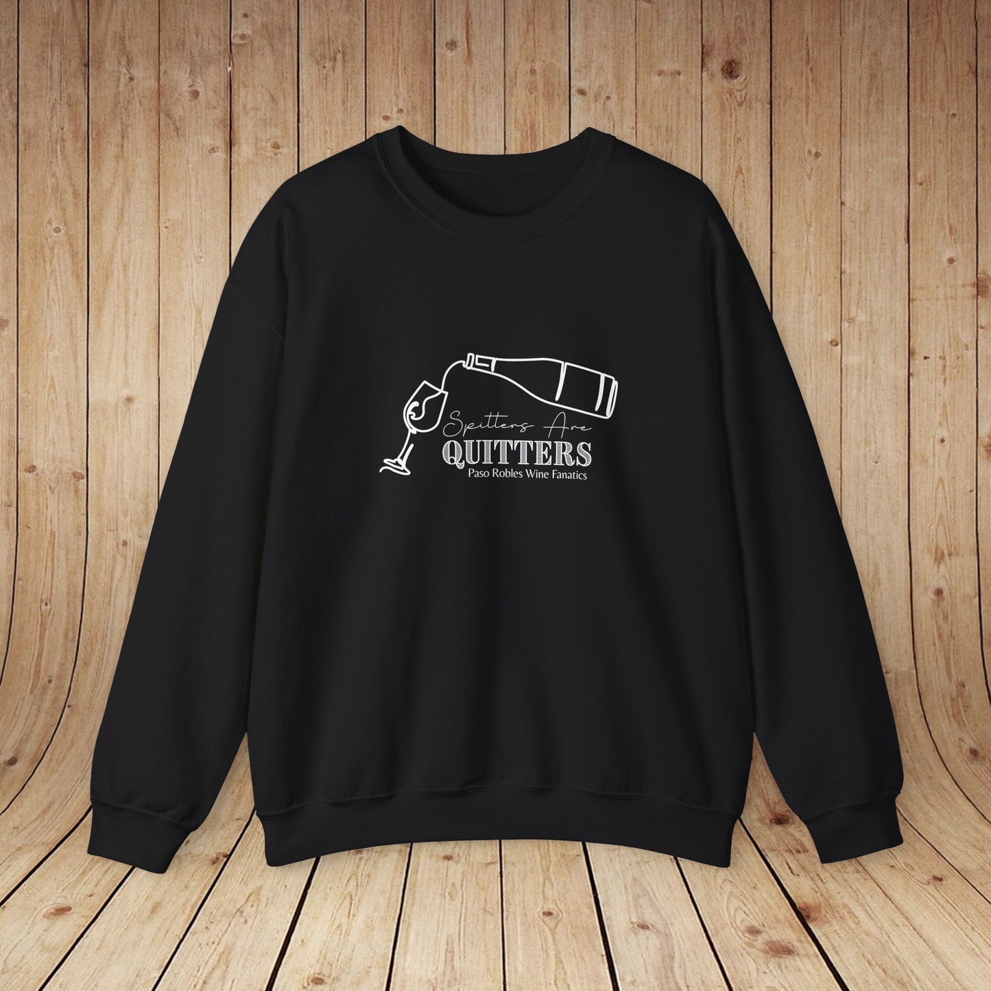 Spitters are Quitters Wine Sweatshirt