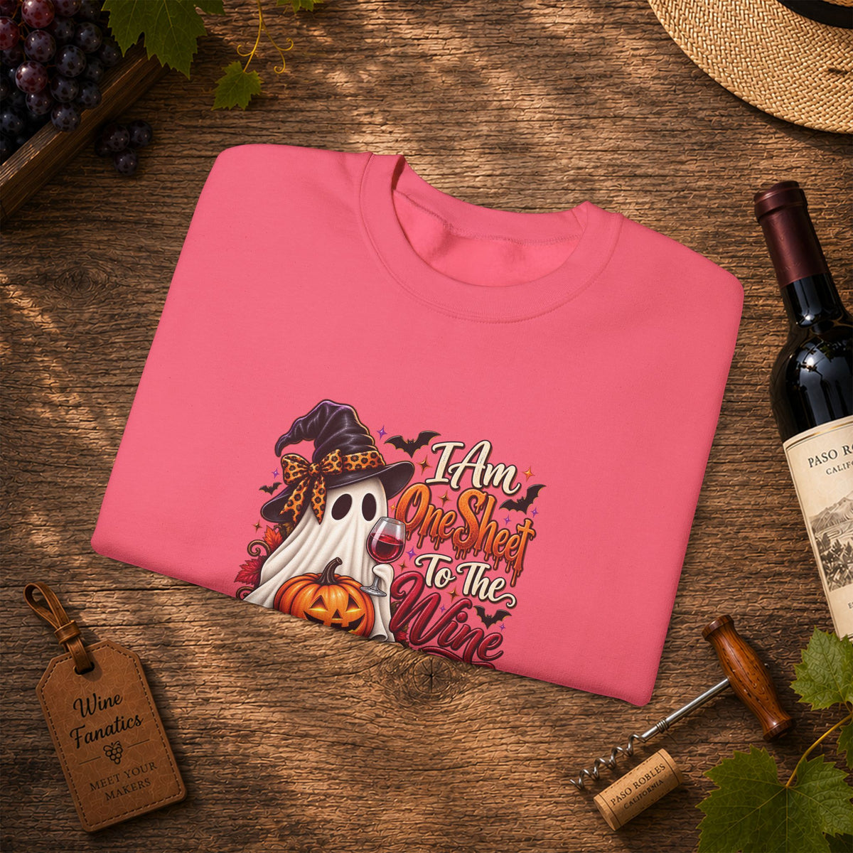 I Am One Sheet To The Wine Sweatshirt