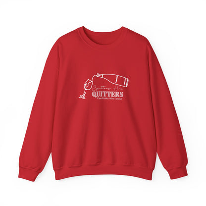 Spitters are Quitters Wine Sweatshirt