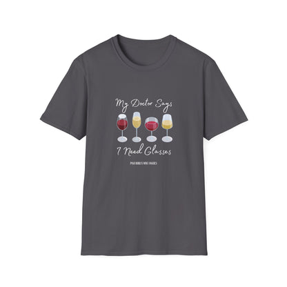 My Doctor Says I Need Glasses Unisex Softstyle T-Shirt