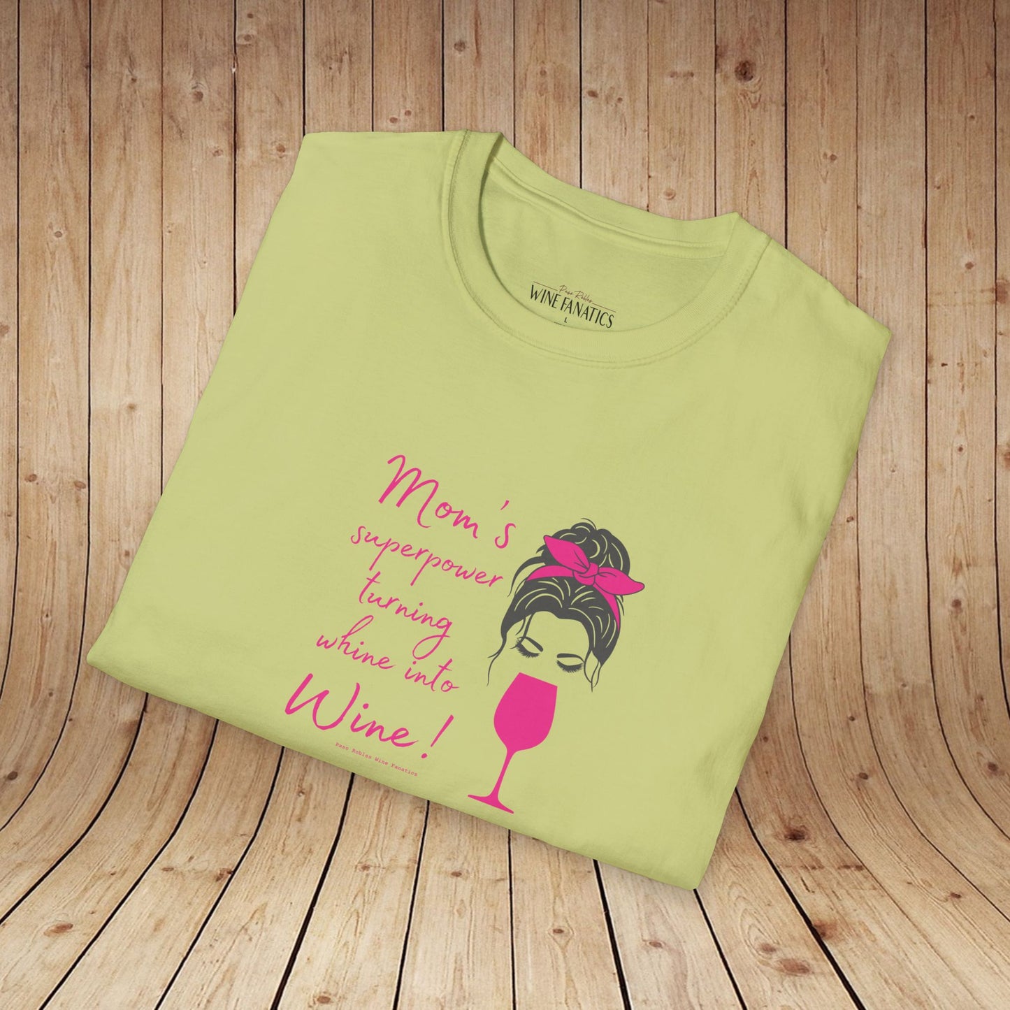 Mom's superpower, turning whine into Wine! Tee