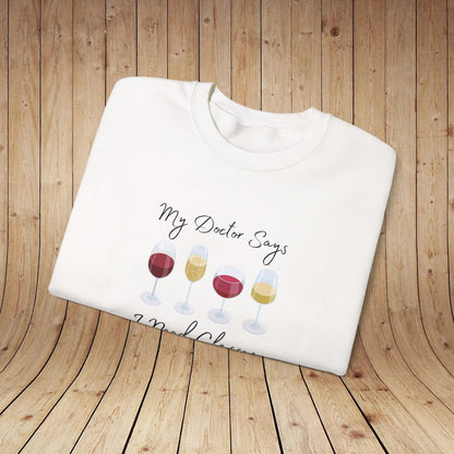 My Doctor Says I Need Glasses Sweatshirt