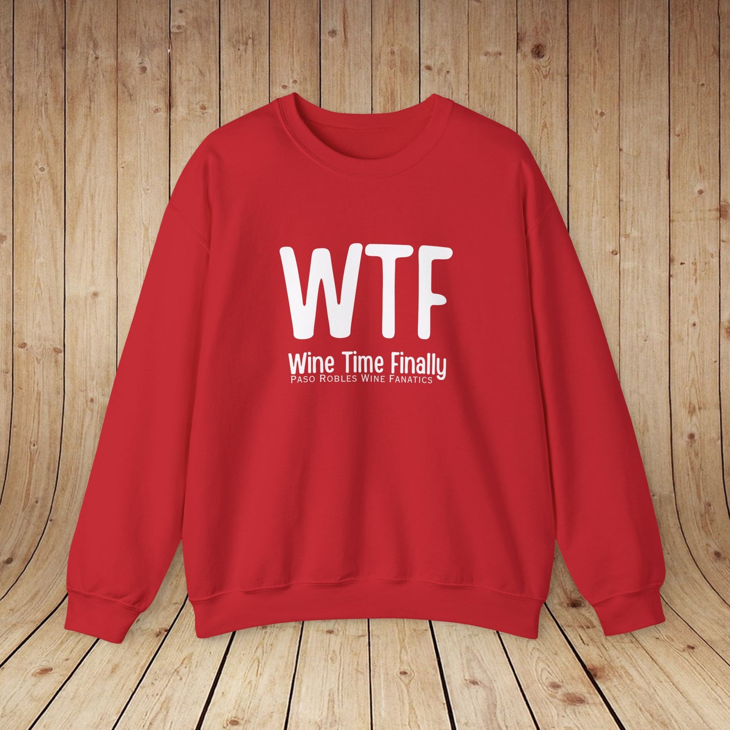 WTF Wine Tasting Finally Sweatshirt