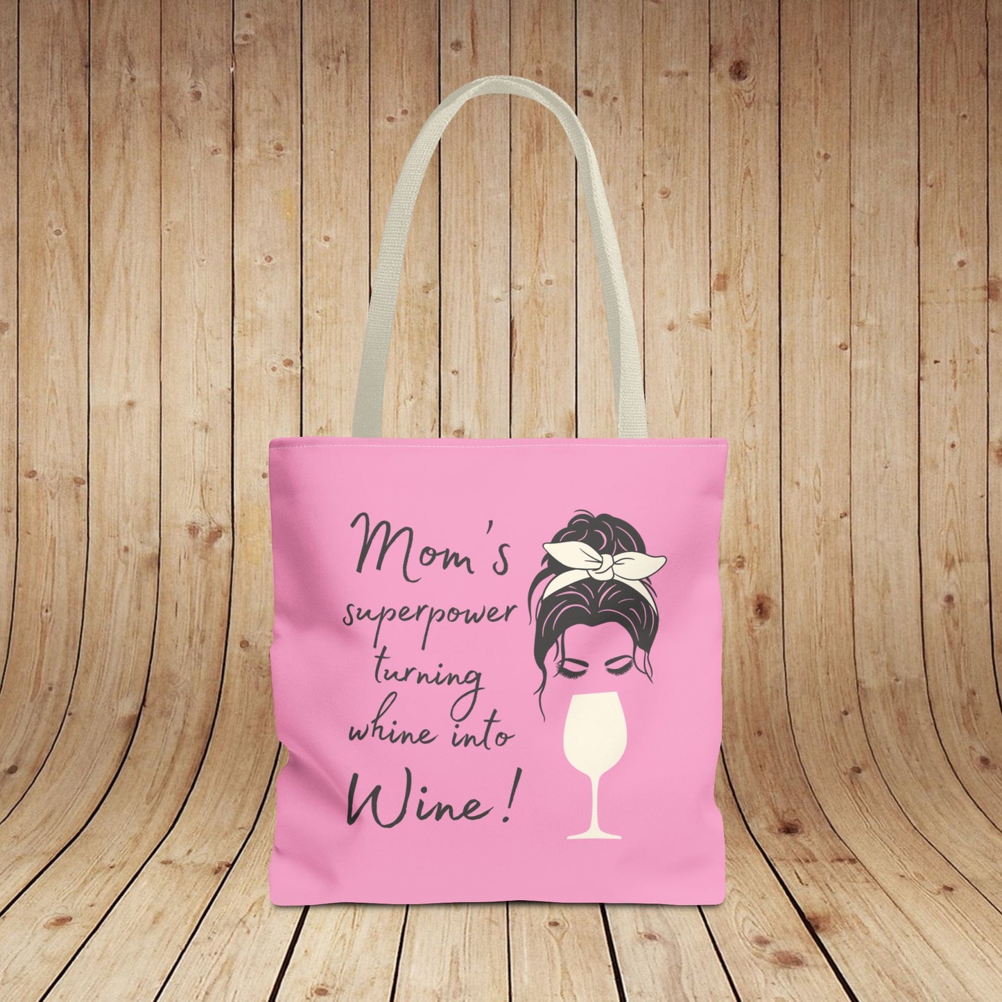 Mom's superpower, turning whine into Wine! Tote Bag