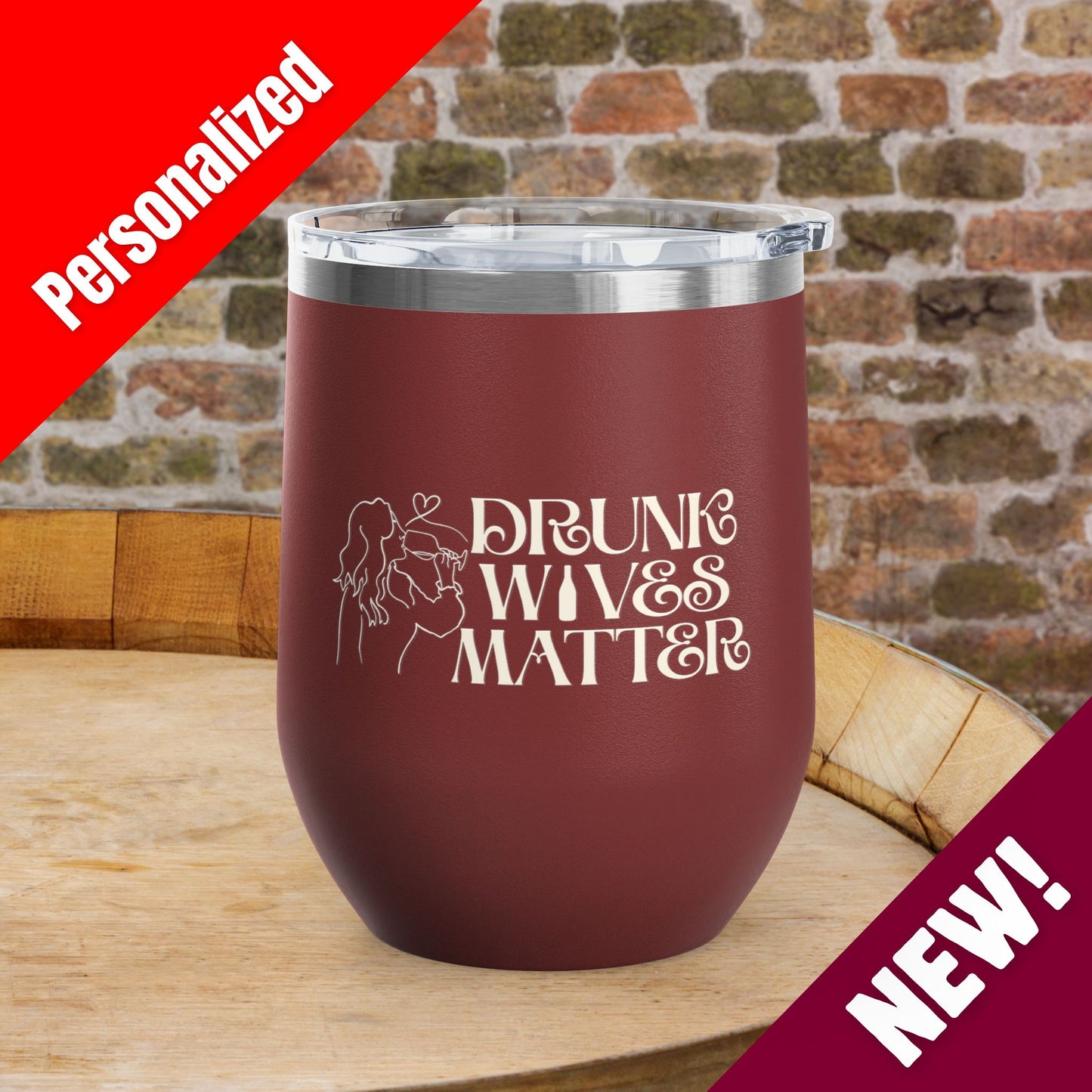 Drunk Wives Matter Personalized 12oz Wine Tumbler