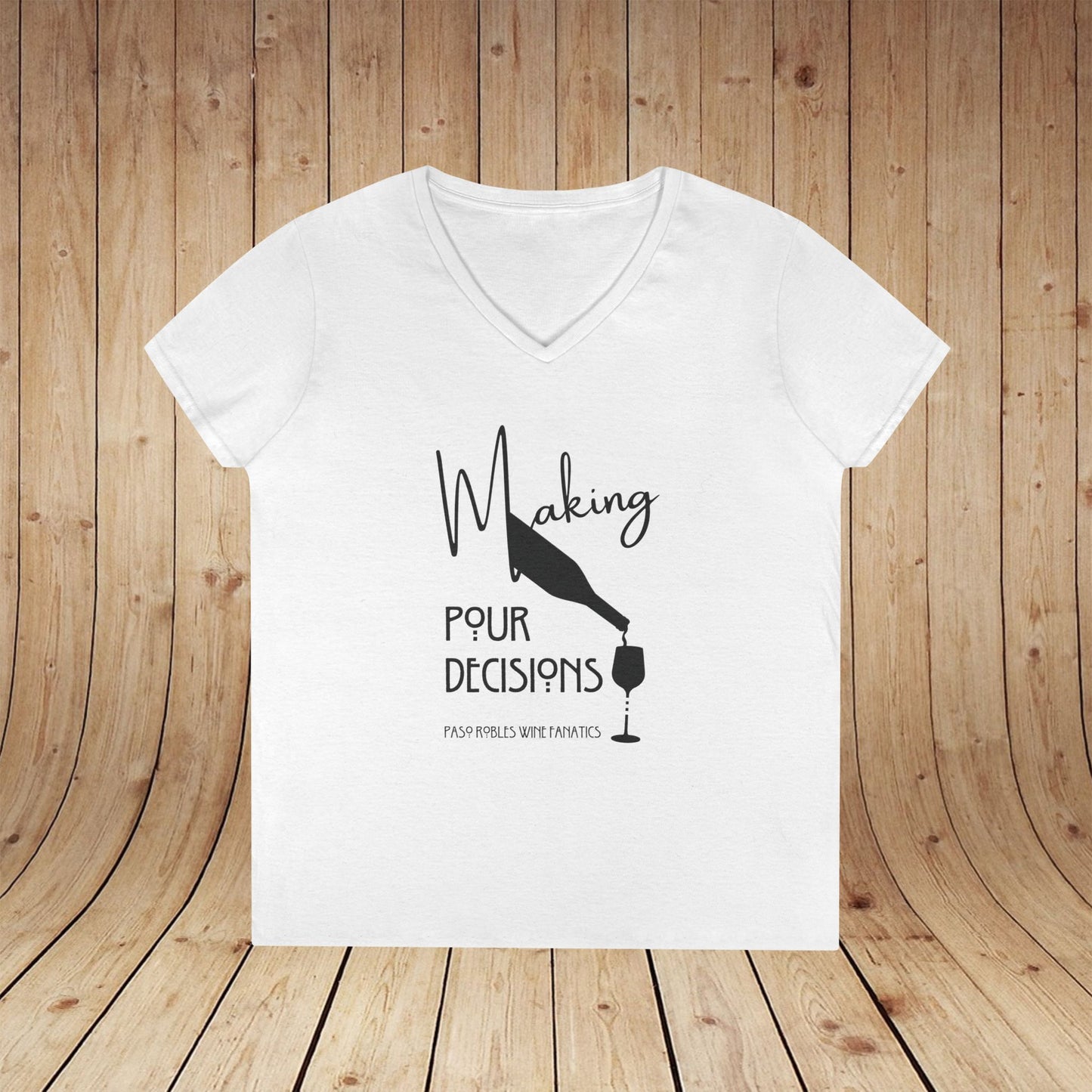 Making Pour Decisions Ladies' V-Neck Tee
