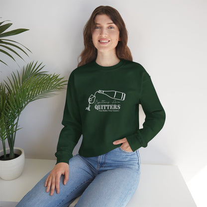 Spitters are Quitters Wine Sweatshirt